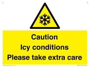 Caution Icy conditions please take extra care